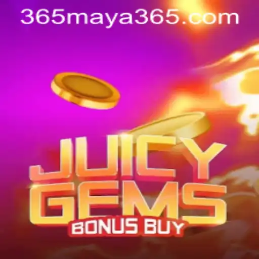 Explore JuicyGemsBonusBuy: A Vibrant Adventure Amidst Maya365 Trends